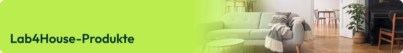 Lab4House-Produkte